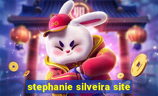 stephanie silveira site